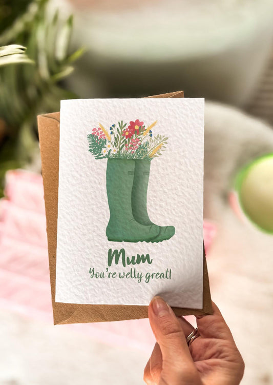 Mum You're Welly Great Card
